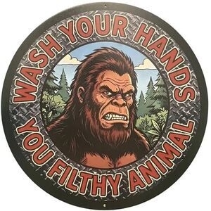 BIGFOOT Metal Sign WASH YOUR HANDS Bathroom Decor Sasquatch Gift Garage Wall Art